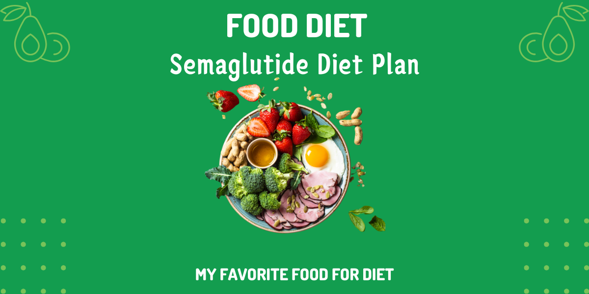 Semaglutide Diet Plan