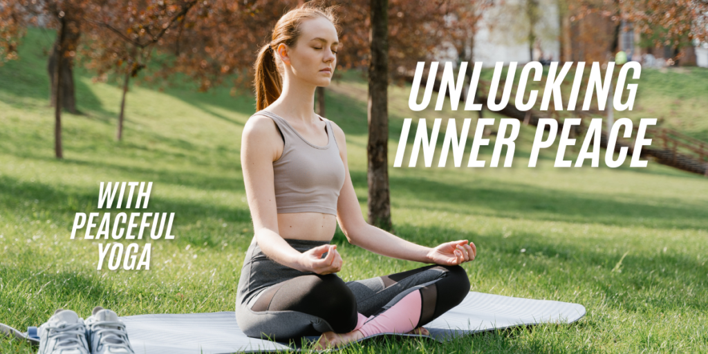 Unlock a Peaceful yoga Journey for True Serenity