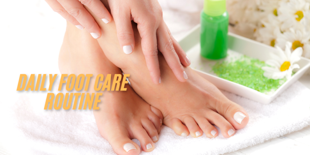 Daily Foot Care Routine