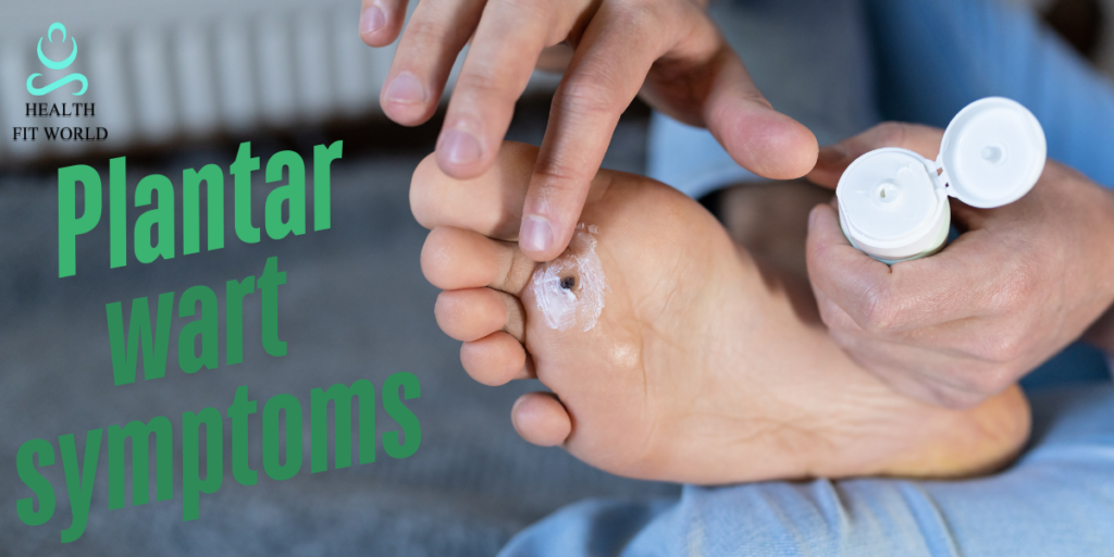 plantar wart symptoms