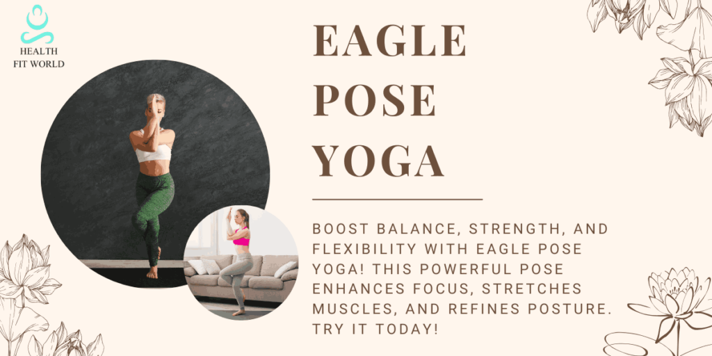 Eagle Pose Yoga: Unlock Strength & Balance!